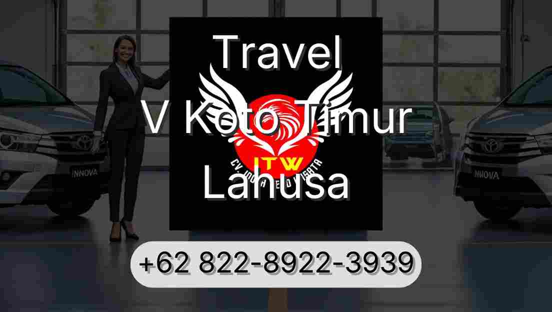 Travel V Koto Timur Lahusa