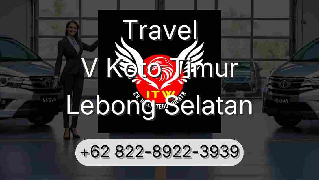Travel V Koto Timur Lebong Selatan