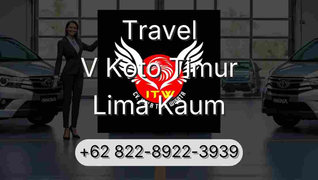 Travel V Koto Timur Lima Kaum