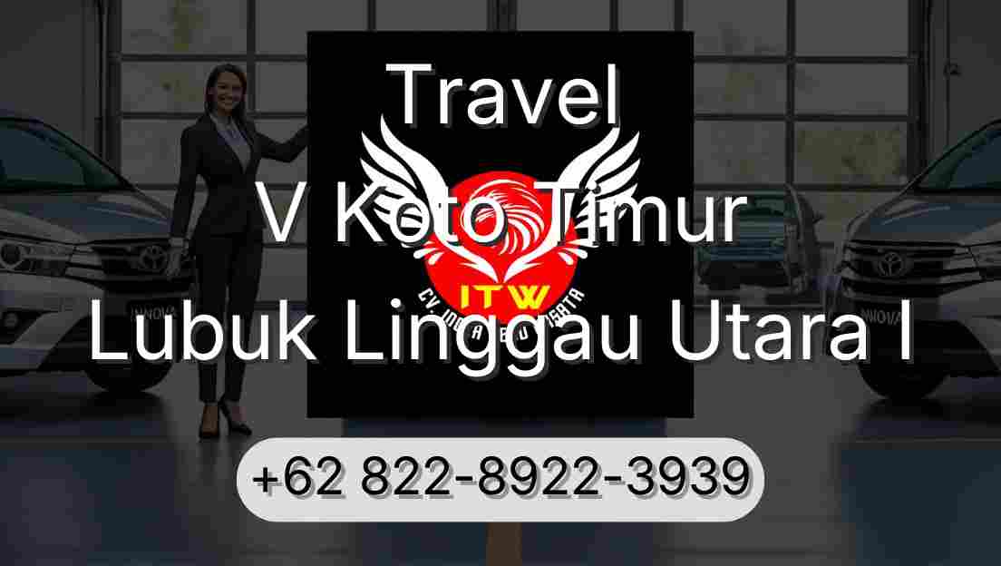 Travel V Koto Timur Lubuk Linggau Utara I