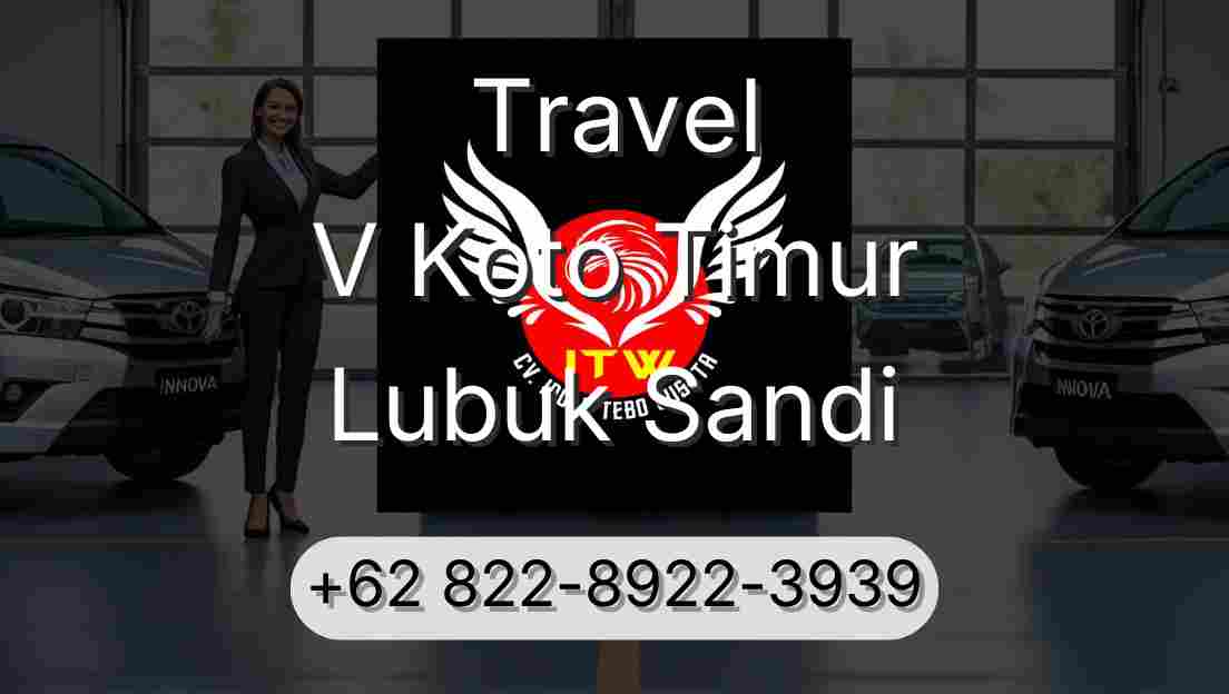 Travel V Koto Timur Lubuk Sandi