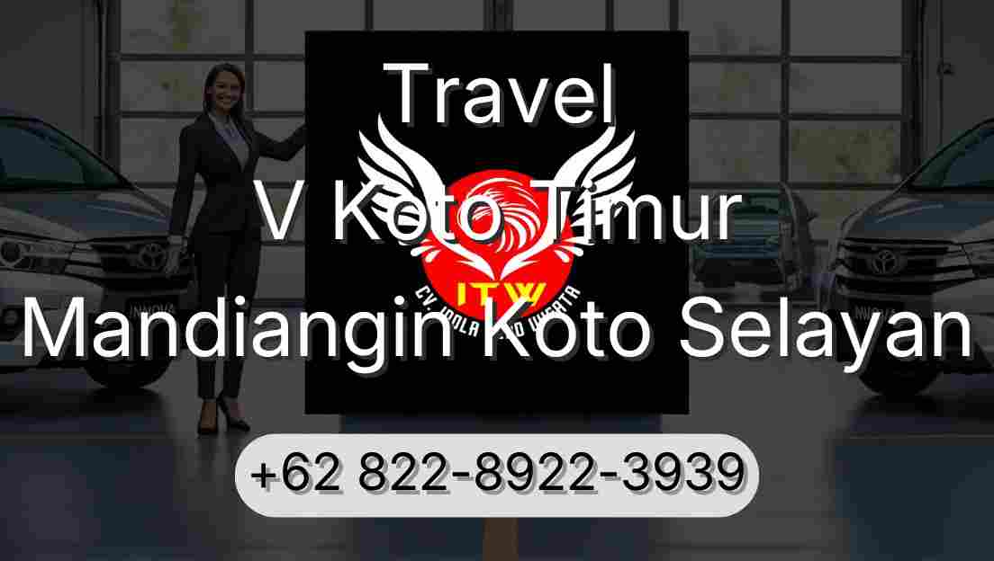Travel V Koto Timur Mandiangin Koto Selayan