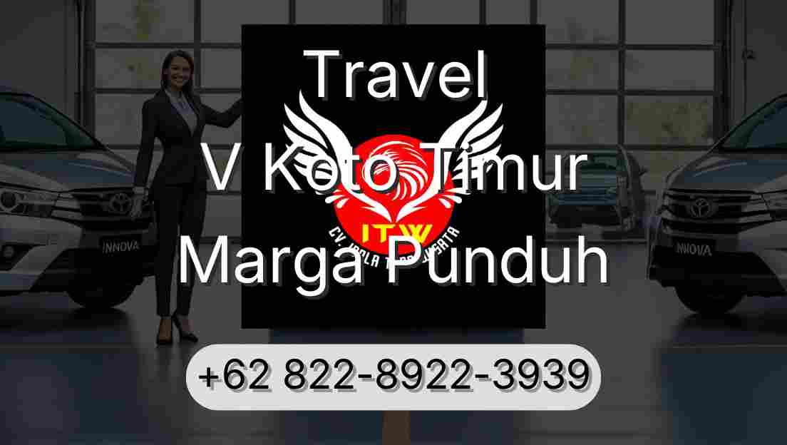 Travel V Koto Timur Marga Punduh