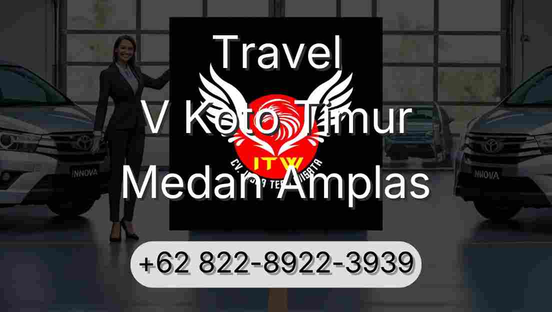 Travel V Koto Timur Medan Amplas