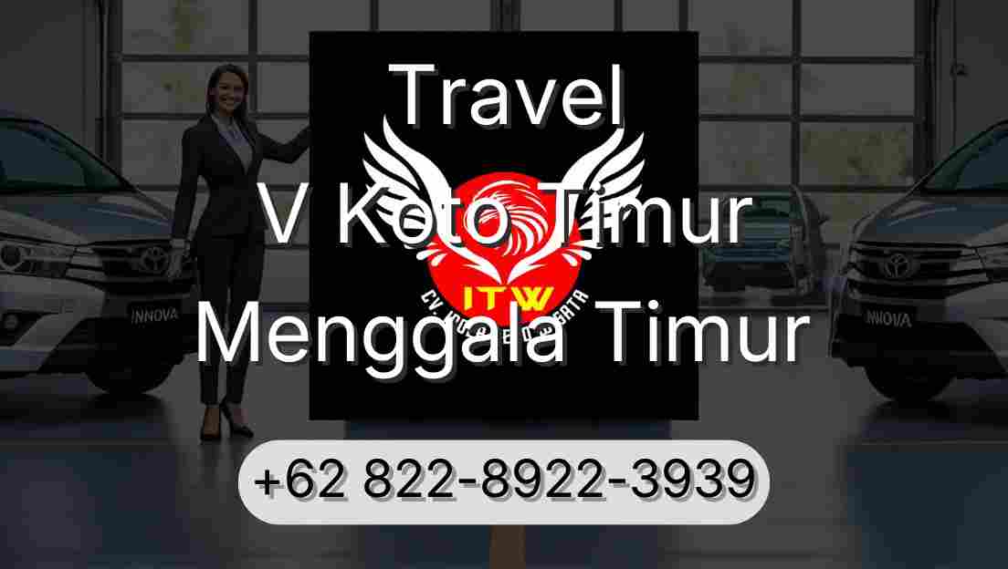 Travel V Koto Timur Menggala Timur