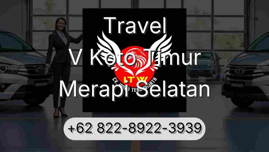 Travel V Koto Timur Merapi Selatan