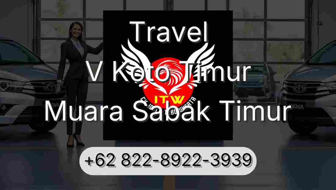 Travel V Koto Timur Muara Sabak Timur