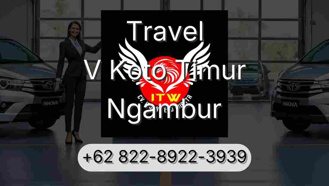 Travel V Koto Timur Ngambur