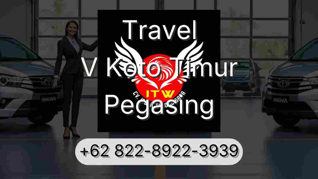 Travel V Koto Timur Pegasing