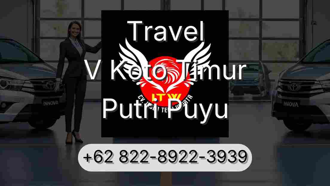 Travel V Koto Timur Putri Puyu