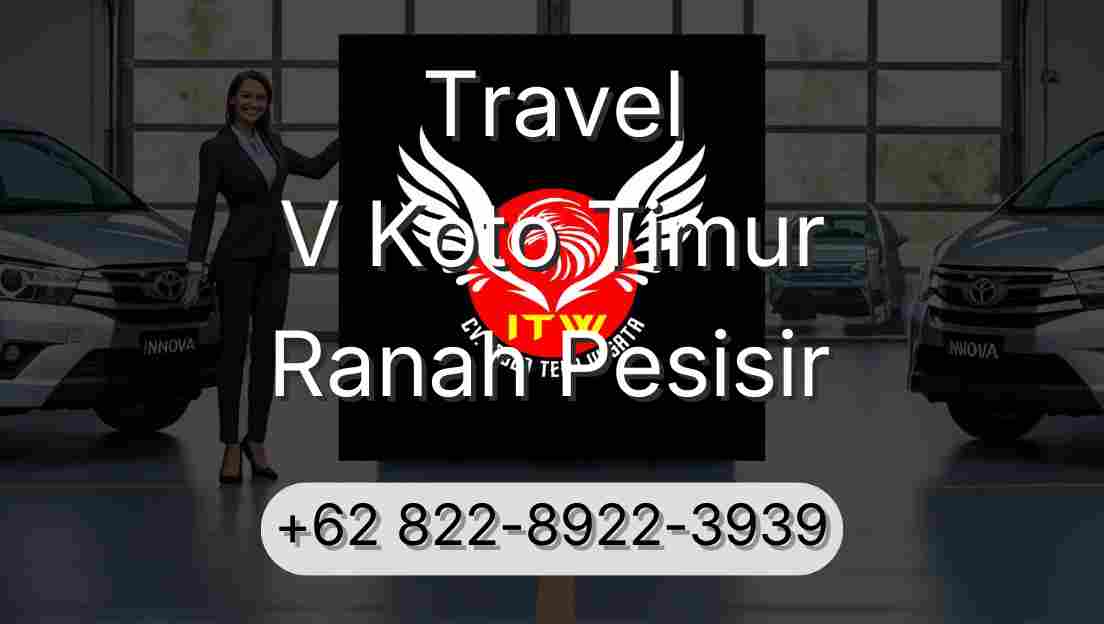 Travel V Koto Timur Ranah Pesisir
