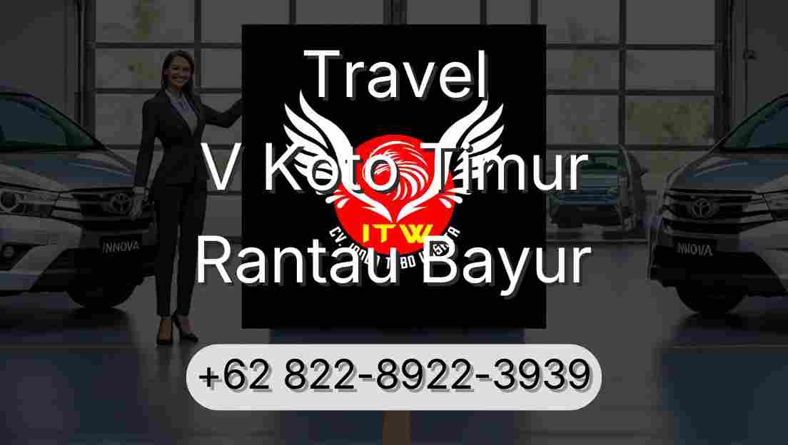 Travel V Koto Timur Rantau Bayur