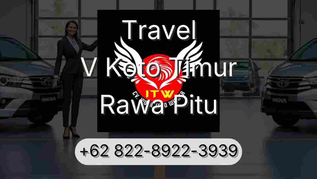 Travel V Koto Timur Rawa Pitu