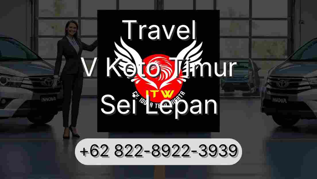 Travel V Koto Timur Sei Lepan