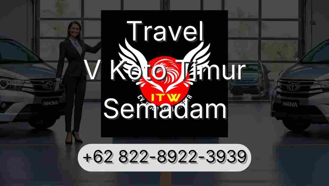 Travel V Koto Timur Semadam