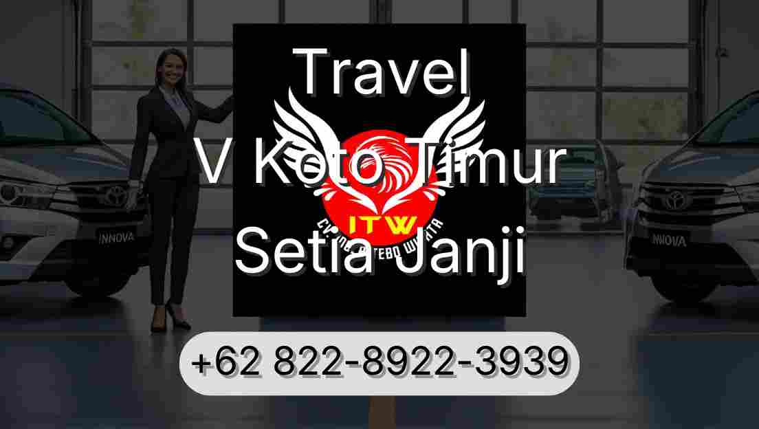 Travel V Koto Timur Setia Janji