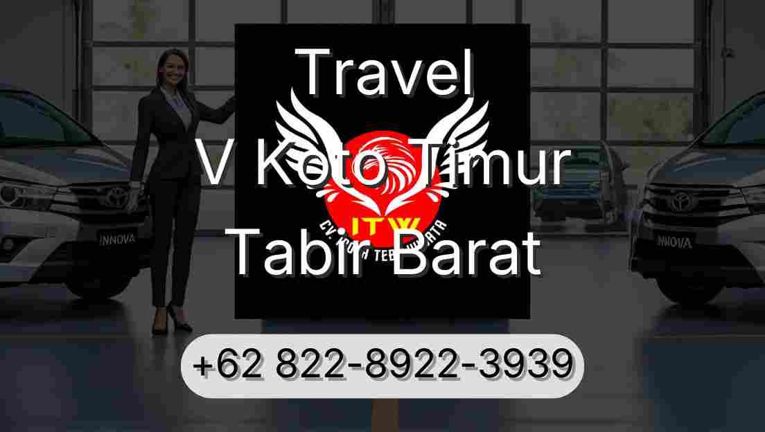 Travel V Koto Timur Tabir Barat