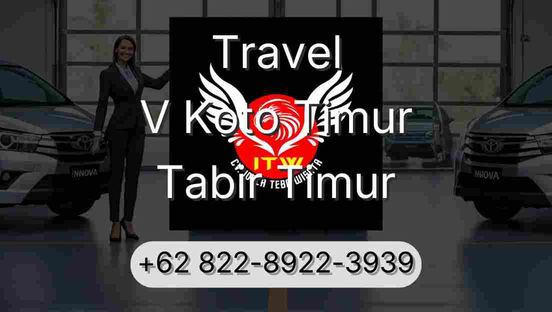 Travel V Koto Timur Tabir Timur