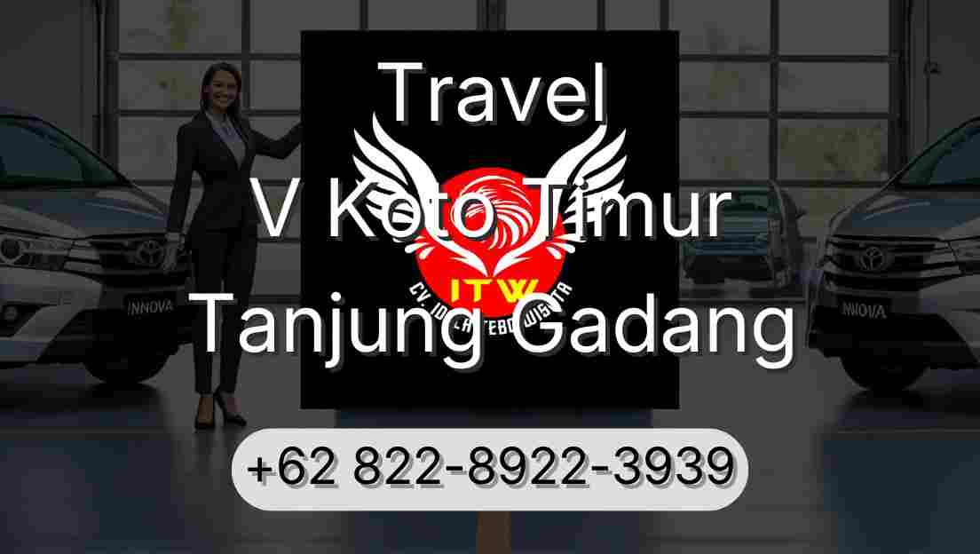 Travel V Koto Timur Tanjung Gadang