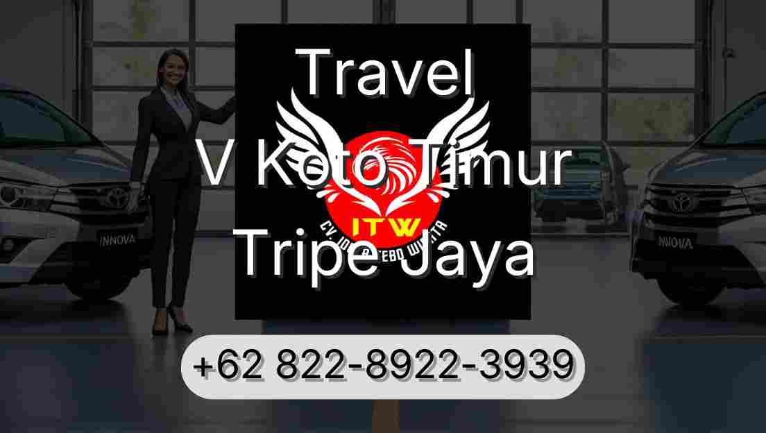 Travel V Koto Timur Tripe Jaya