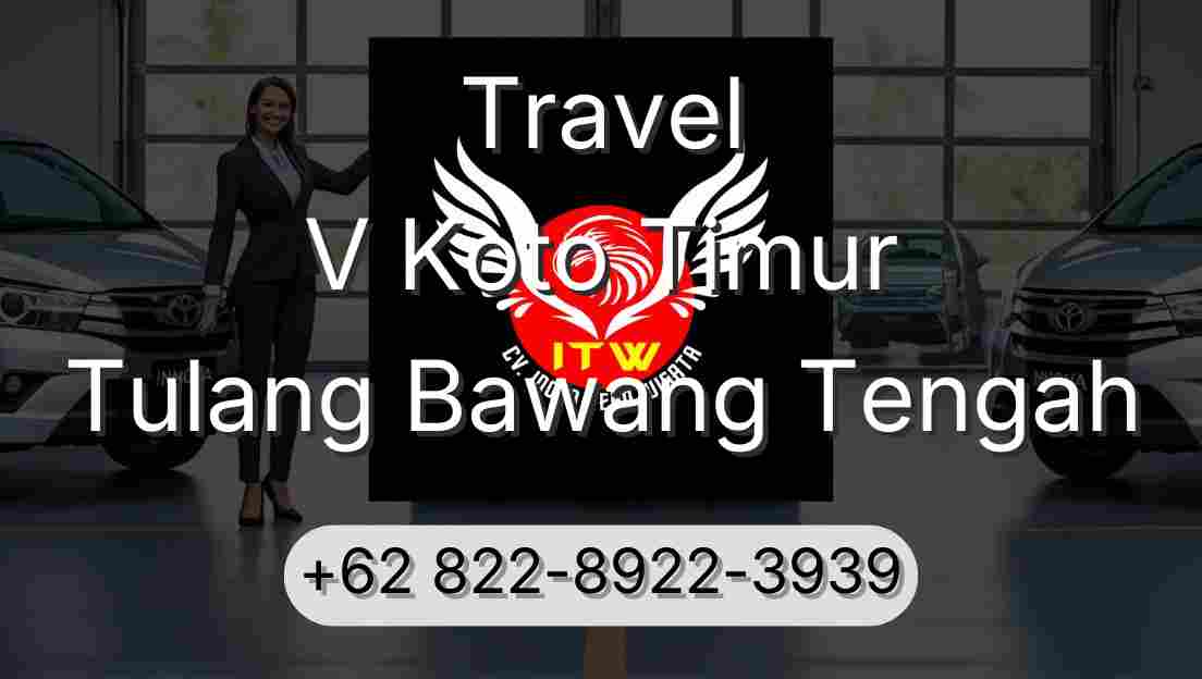 Travel V Koto Timur Tulang Bawang Tengah