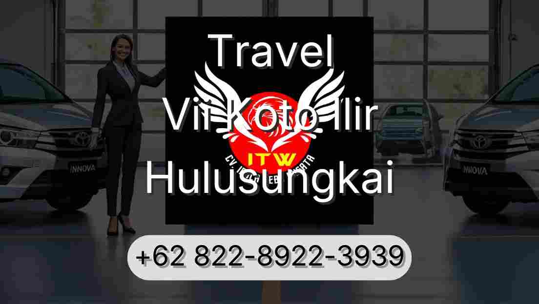 Travel Vii Koto Ilir Hulusungkai