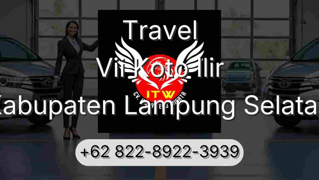 Travel Vii Koto Ilir Kabupaten Lampung Selatan