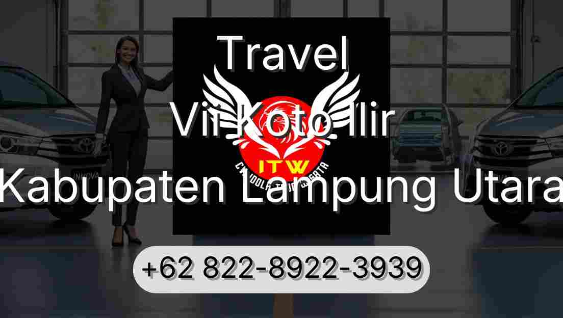 Travel Vii Koto Ilir Kabupaten Lampung Utara