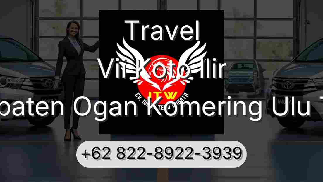 Travel Vii Koto Ilir Kabupaten Ogan Komering Ulu Timur