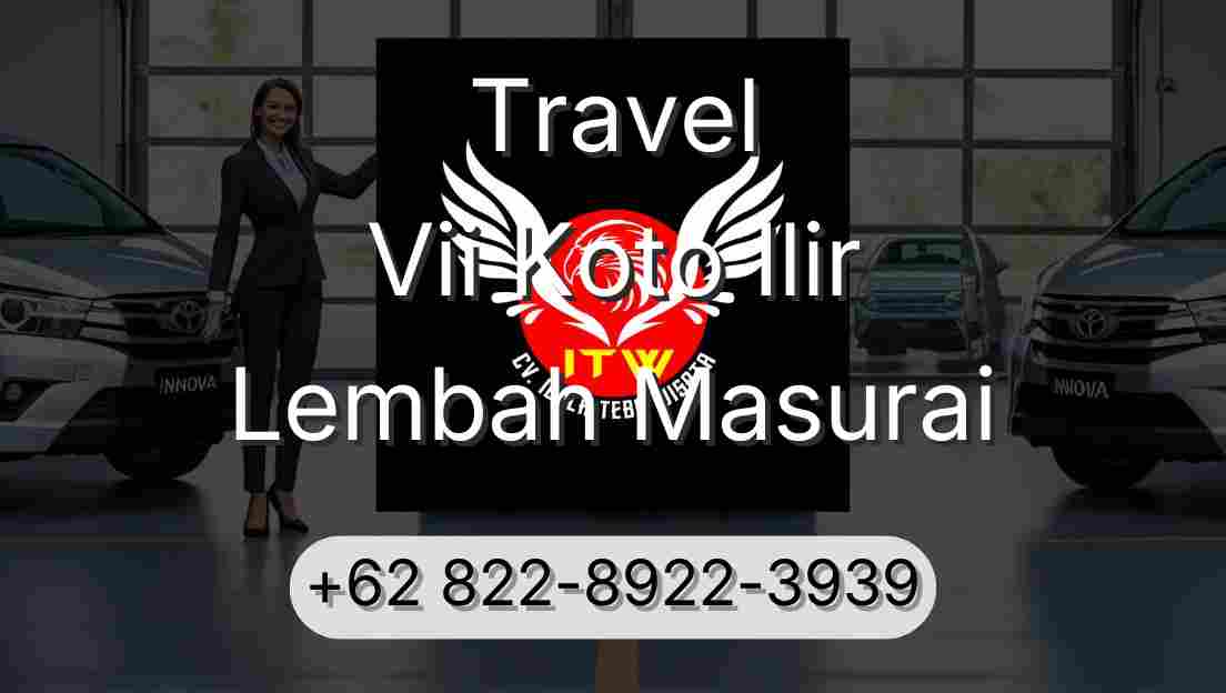 Travel Vii Koto Ilir Lembah Masurai