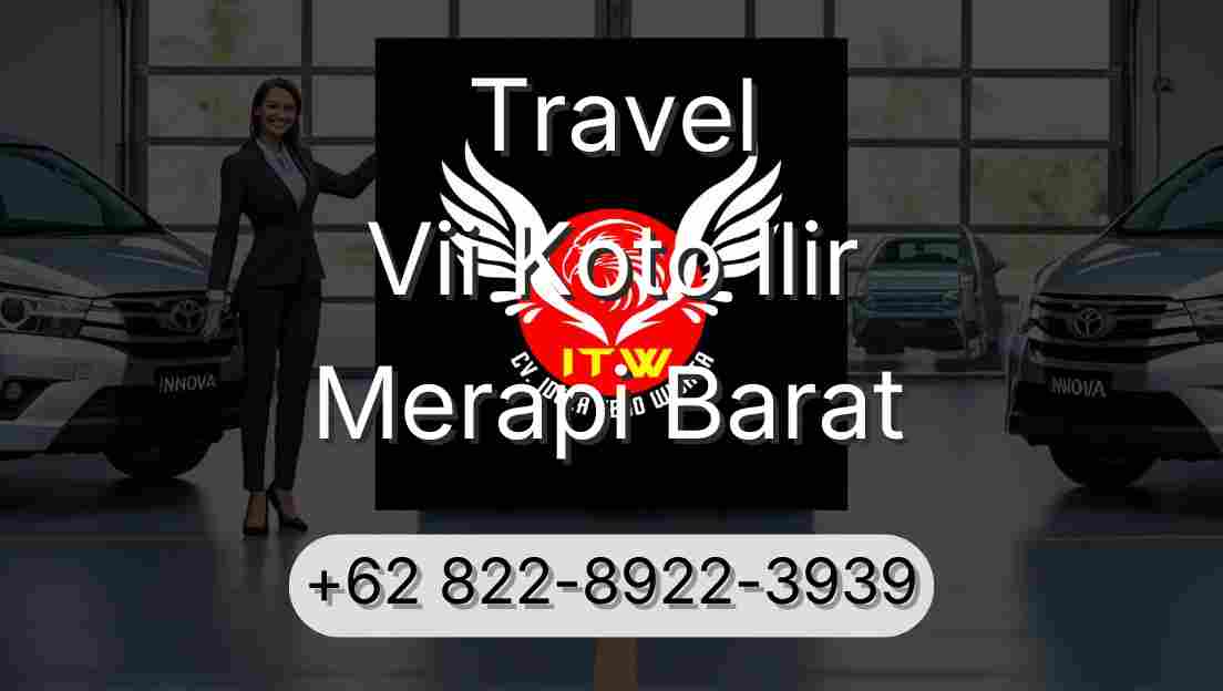Travel Vii Koto Ilir Merapi Barat