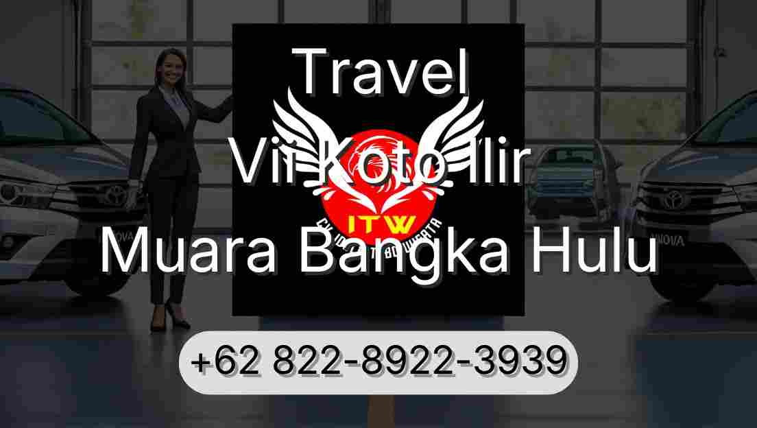 Travel Vii Koto Ilir Muara Bangka Hulu