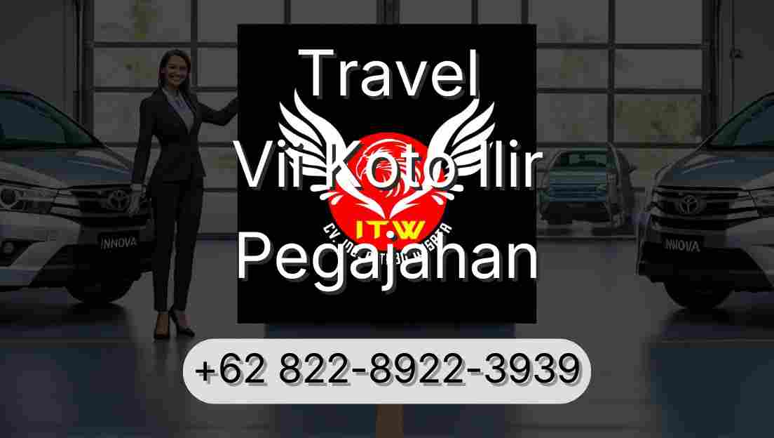 Travel Vii Koto Ilir Pegajahan