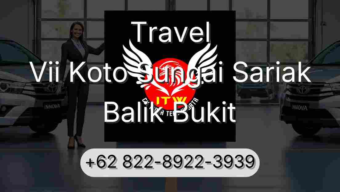 Travel Vii Koto Sungai Sariak Balik Bukit