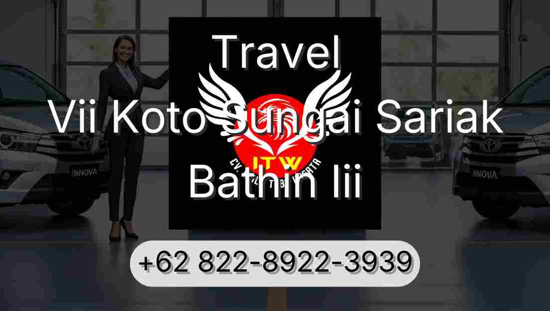 Travel Vii Koto Sungai Sariak Bathin Iii