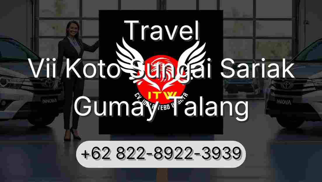 Travel Vii Koto Sungai Sariak Gumay Talang