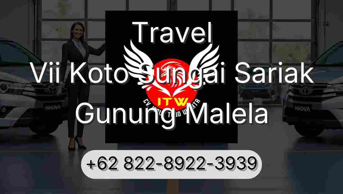 Travel Vii Koto Sungai Sariak Gunung Malela