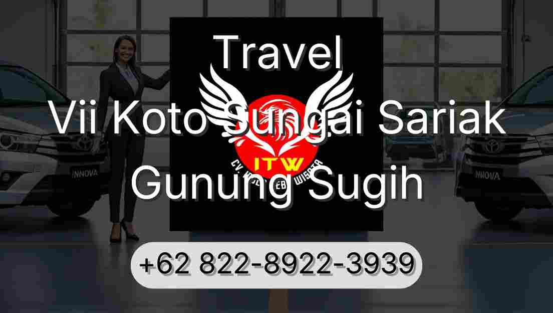 Travel Vii Koto Sungai Sariak Gunung Sugih