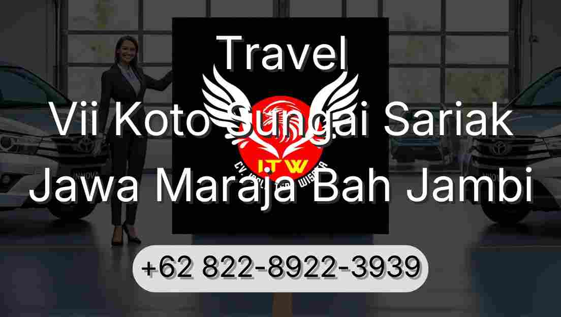 Travel Vii Koto Sungai Sariak Jawa Maraja Bah Jambi