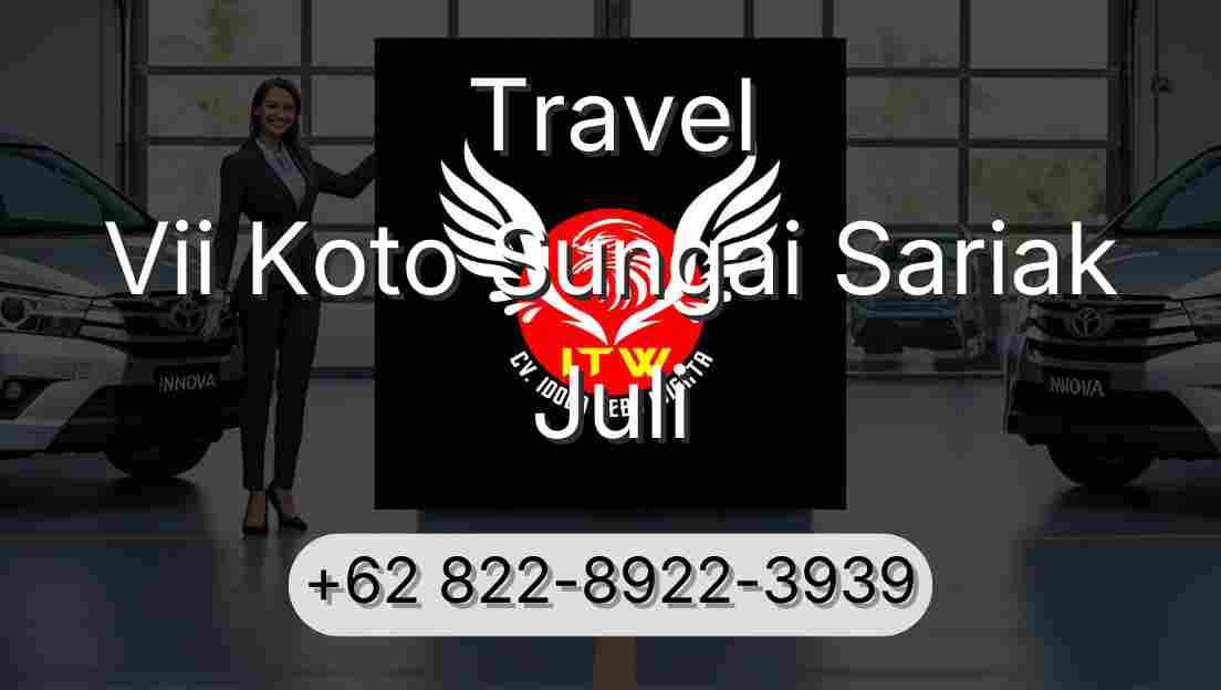 Travel Vii Koto Sungai Sariak Juli