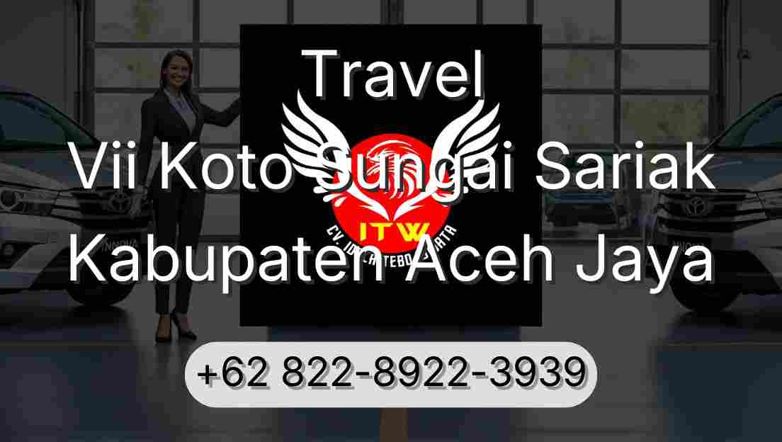 Travel Vii Koto Sungai Sariak Kabupaten Aceh Jaya