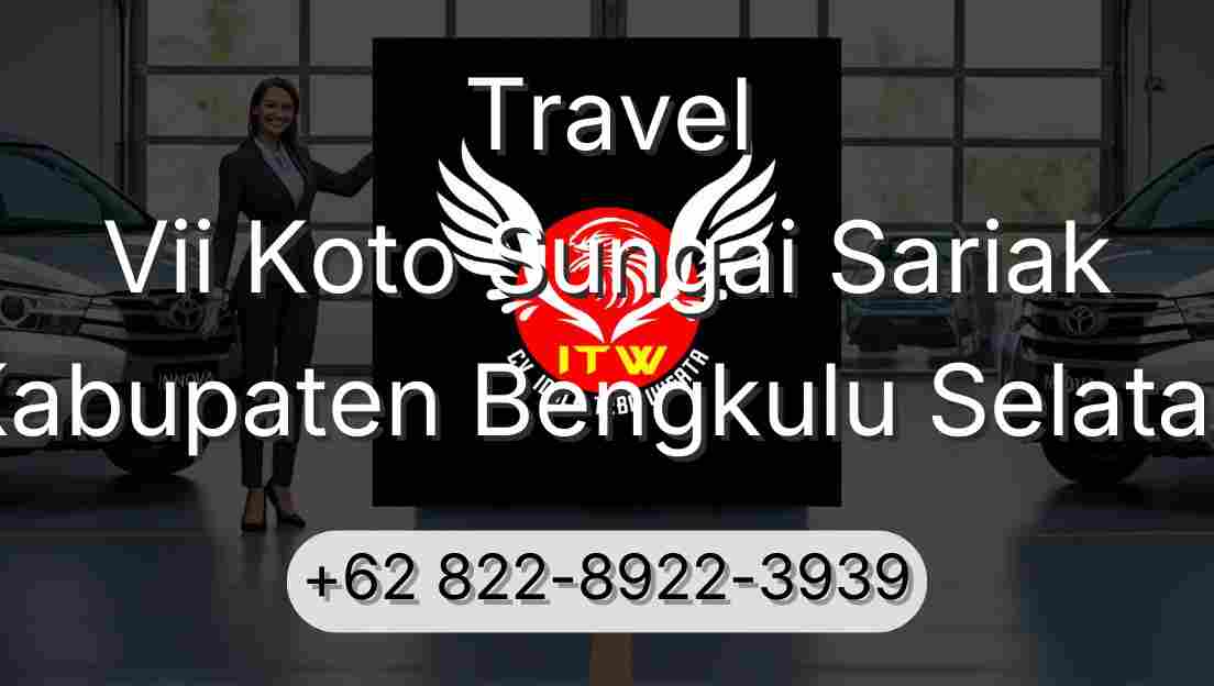 Travel Vii Koto Sungai Sariak Kabupaten Bengkulu Selatan