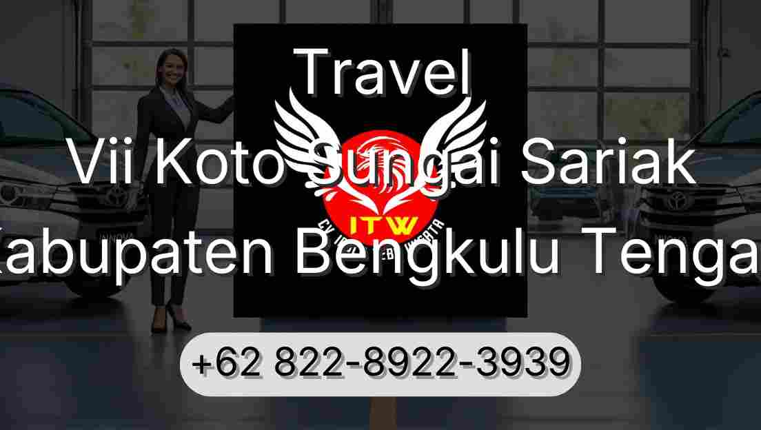 Travel Vii Koto Sungai Sariak Kabupaten Bengkulu Tengah