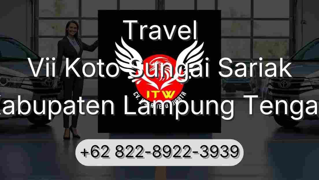 Travel Vii Koto Sungai Sariak Kabupaten Lampung Tengah