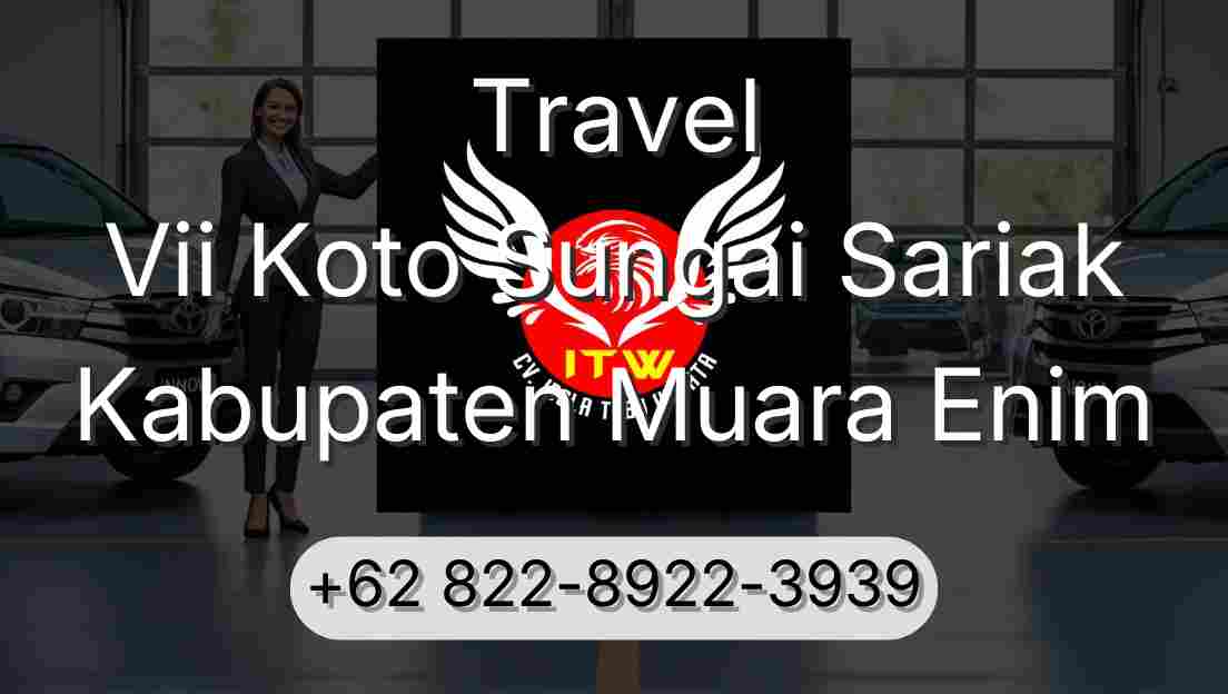 Travel Vii Koto Sungai Sariak Kabupaten Muara Enim