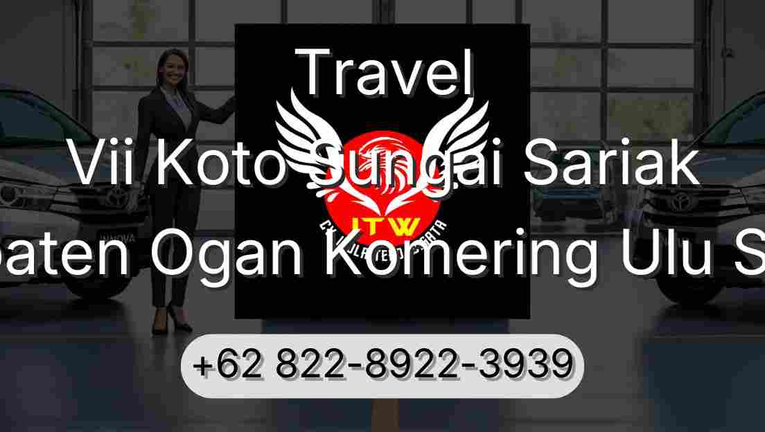 Travel Vii Koto Sungai Sariak Kabupaten Ogan Komering Ulu Selatan