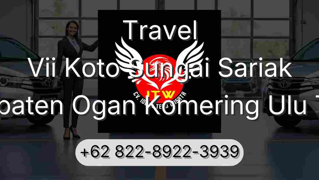 Travel Vii Koto Sungai Sariak Kabupaten Ogan Komering Ulu Timur