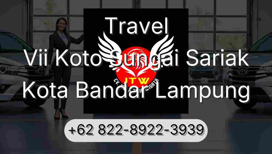 Travel Vii Koto Sungai Sariak Kota Bandar Lampung