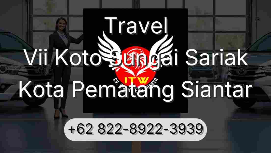 Travel Vii Koto Sungai Sariak Kota Pematang Siantar