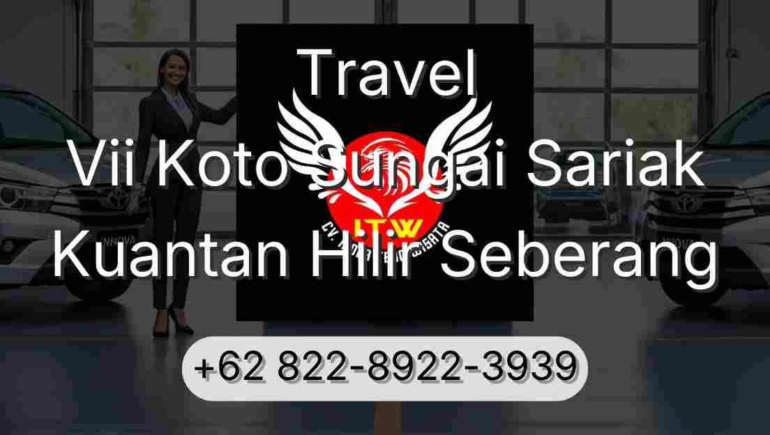 Travel Vii Koto Sungai Sariak Kuantan Hilir Seberang